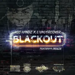 BLACKOUT feat Dreez