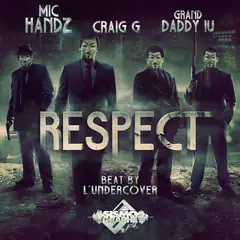 RESPECT feat Grand Daddy IU & Craig G